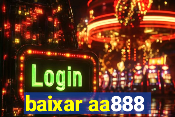 baixar aa888